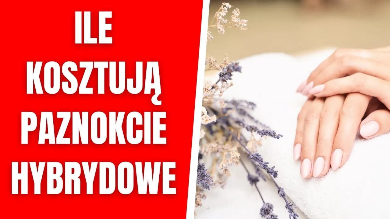 Ile kosztuje manicure hybrydowy u kosmetyczki? Sprawdź ceny i porady
